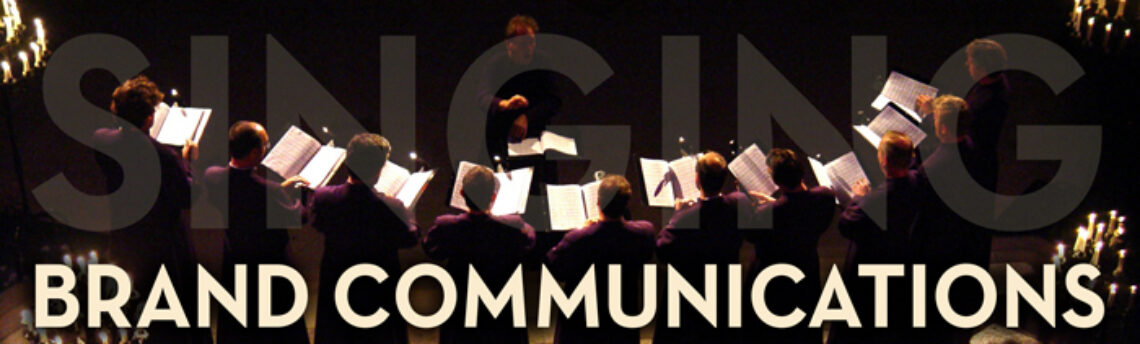 Brand Communications Tips To Make Your Company Sing