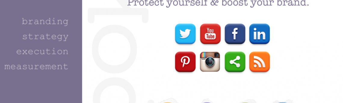 Protecting Yourself and Your Brand on Social Media