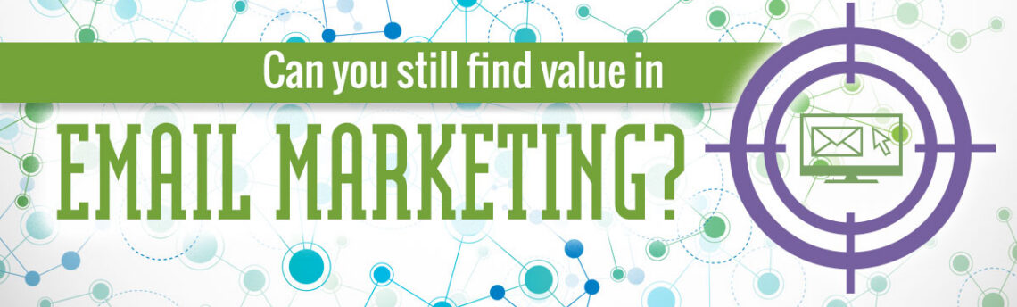 The Value of Email Marketing